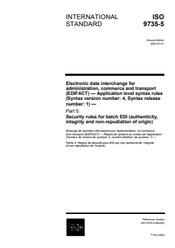 ISO 9735-5:2002 - Electronic data interchange for administration, commerce and transport (EDIFACT) — Application level syntax rules (Syntax version number: 4, Syntax release number: 1) — Part 5: Security rules for batch EDI (authenticity, integrity and non-repudiation of origin)
Released:7/4/2002 - Page 1 preview