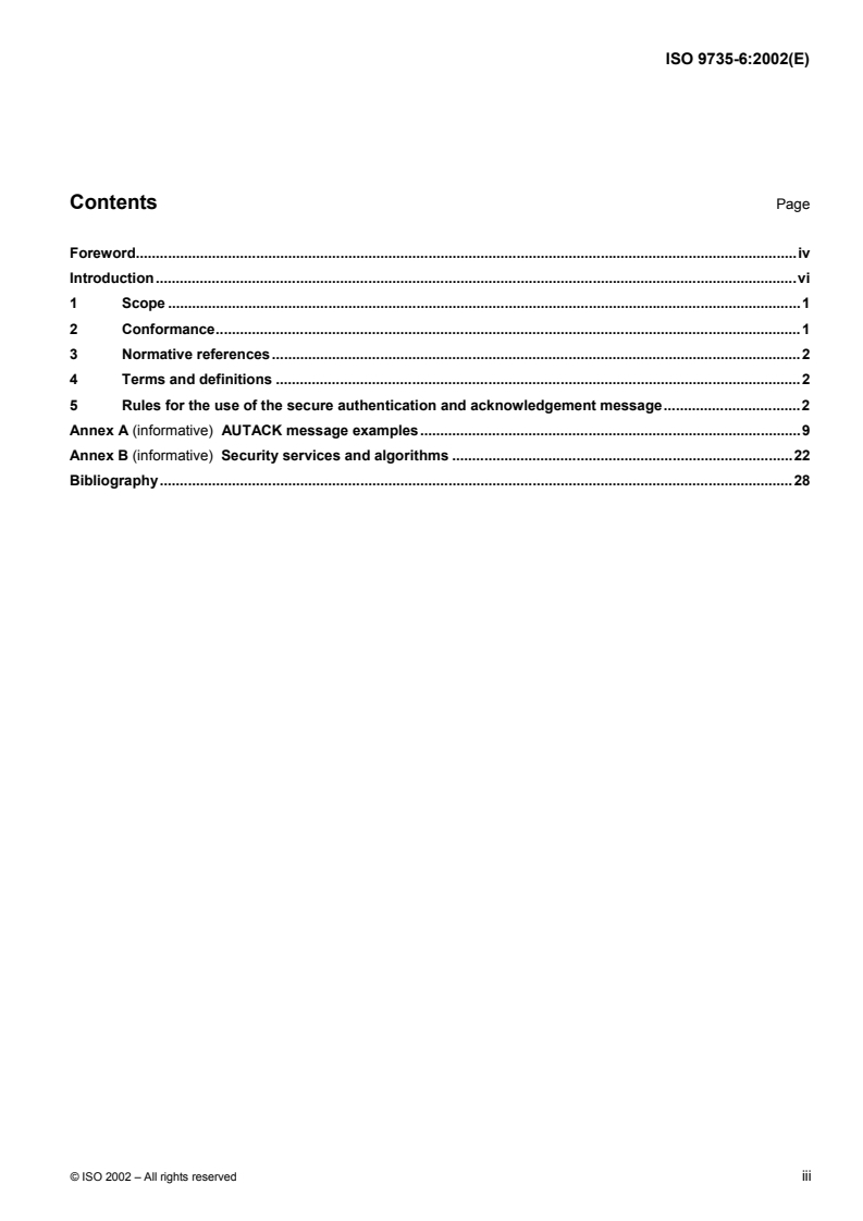 ISO 9735-6:2002 - Electronic data interchange for administration, commerce and transport (EDIFACT) — Application level syntax rules (Syntax version number: 4, Syntax release number: 1) — Part 6: Secure authentication and acknowledgement message (message type - AUTACK)
Released:7/4/2002