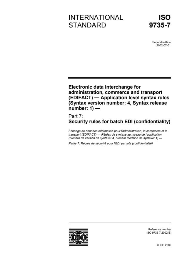 ISO 9735-7:2002 - Electronic data interchange for administration, commerce and transport (EDIFACT) -- Application level syntax rules (Syntax version number: 4, Syntax release number: 1)