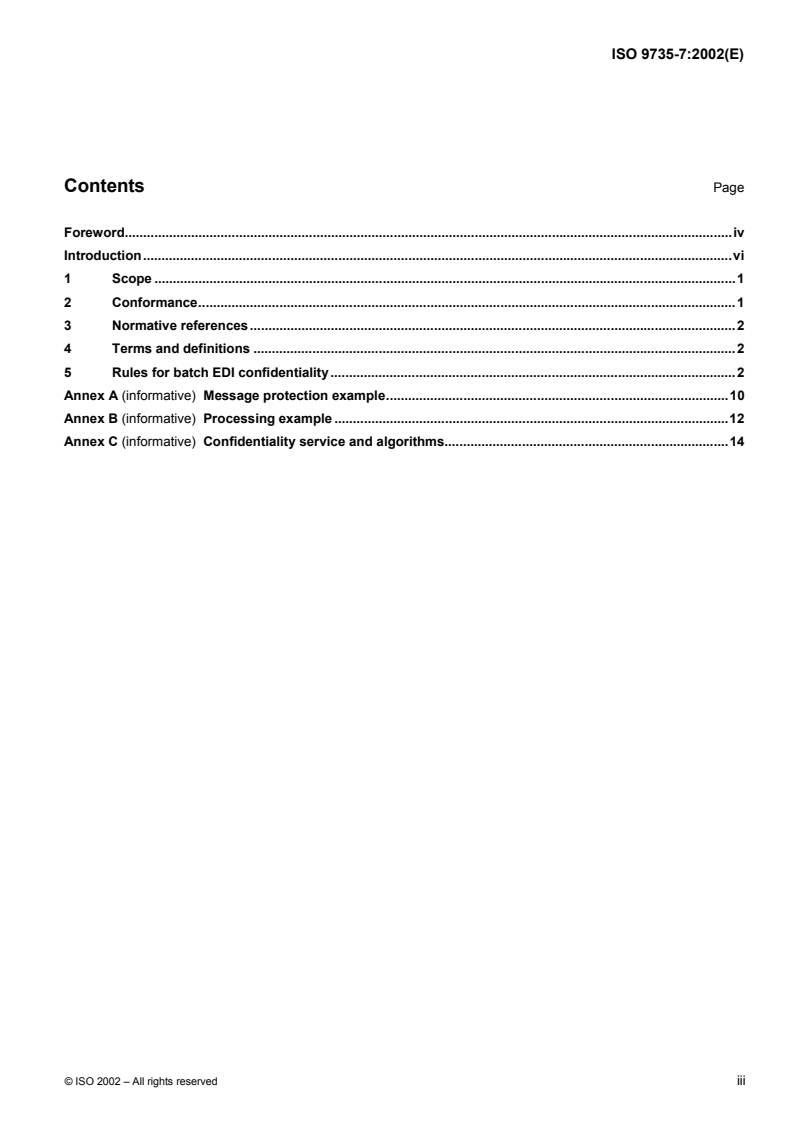 ISO 9735-7:2002 - Electronic data interchange for administration, commerce and transport (EDIFACT) — Application level syntax rules (Syntax version number: 4, Syntax release number: 1) — Part 7: Security rules for batch EDI (confidentiality)
Released:7/4/2002