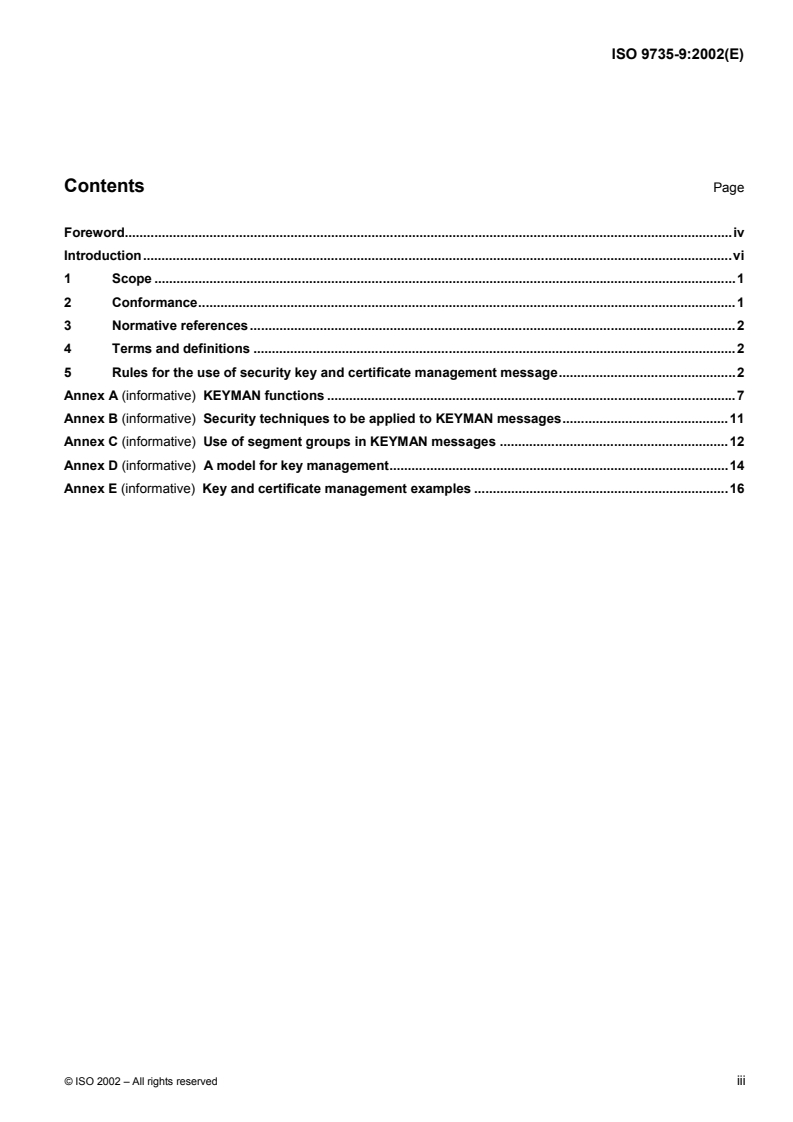 ISO 9735-9:2002 - Electronic data interchange for administration, commerce and transport (EDIFACT) — Application level syntax rules (Syntax version number: 4, Syntax release number: 1) — Part 9: Security key and certificate management message (message type- KEYMAN)
Released:7/4/2002