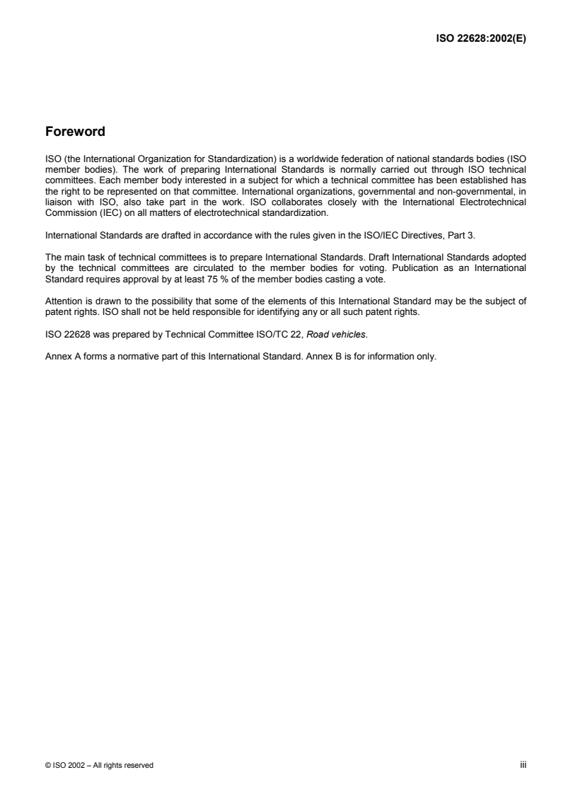 ISO 22628:2002 ISO 22628:2002 - Road vehicles — Recyclability and recoverability — Calculation method
Released:3/14/2002