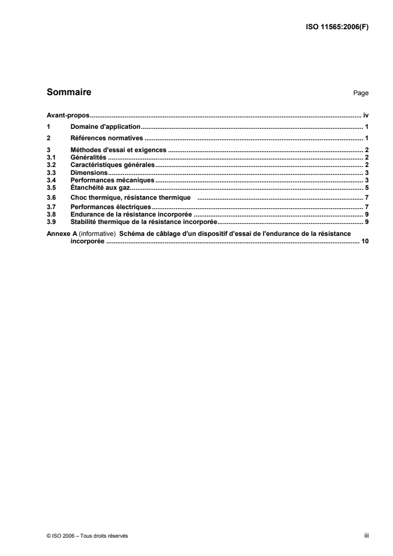 ISO 11565:2006 - Véhicules routiers — Bougies d'allumage — Méthodes d'essai et exigences
Released:15. 12. 2006