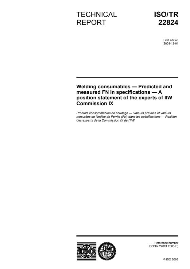 ISO/TR 22824:2003 - Welding consumables -- Predicted and measured FN in specifications -- A position statement of the experts of IIW Commission IX