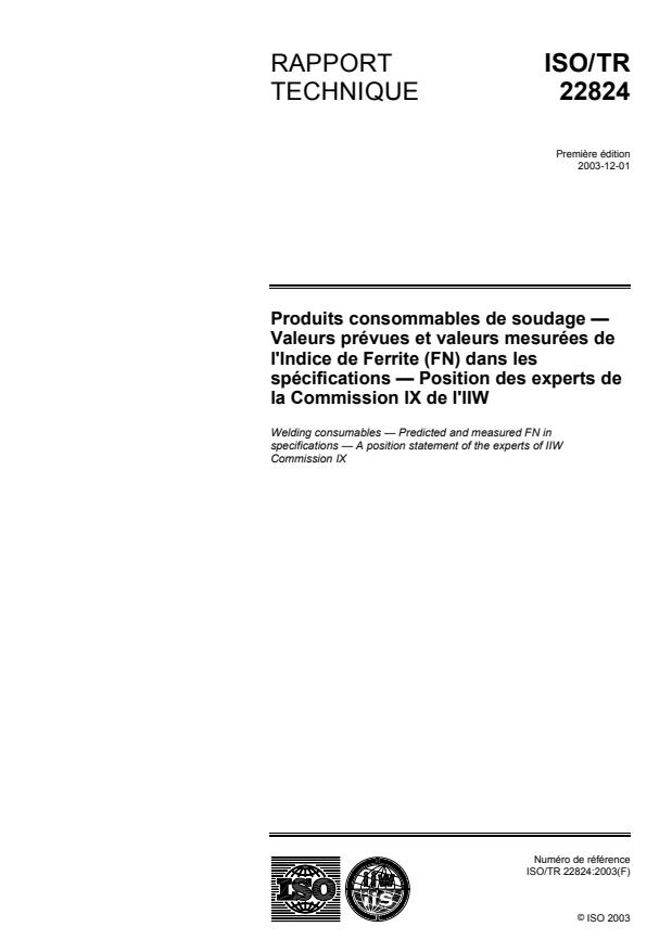 ISO/TR 22824:2003 - Produits consommables de soudage -- Valeurs prévues et valeurs mesurées de l'Indice de Ferrite (FN) dans les spécifications -- Position des experts de la Commission IX de l'IIW