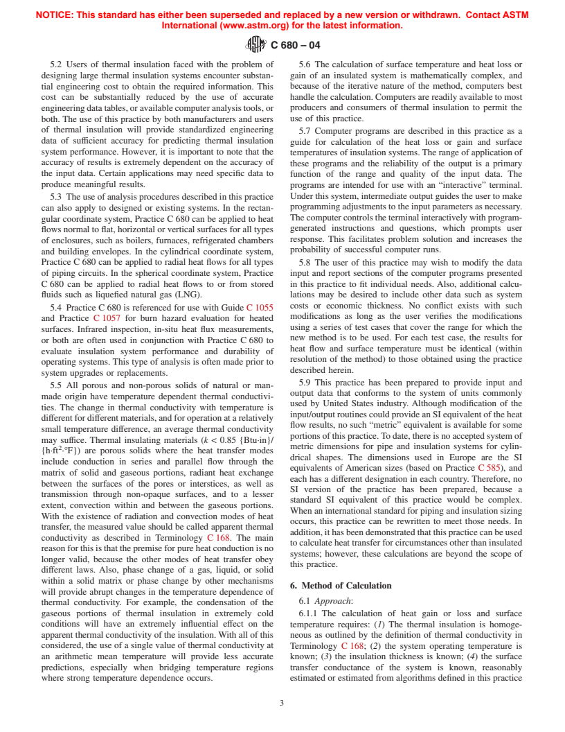 ASTM C680-04 - Standard Practice for Estimate of the Heat Gain or Loss and the Surface Temperatures of Insulated Flat, Cylindrical, and Spherical Systems by Use of Computer Programs