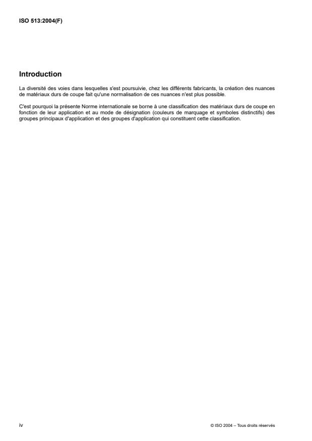 ISO 513:2004 ISO 513:2004 - Classification et application des matériaux durs de coupe pour enlevement de métal avec aretes coupantes définies -- Définition des groupes principaux et des groupes d'application - Page 4 preview
