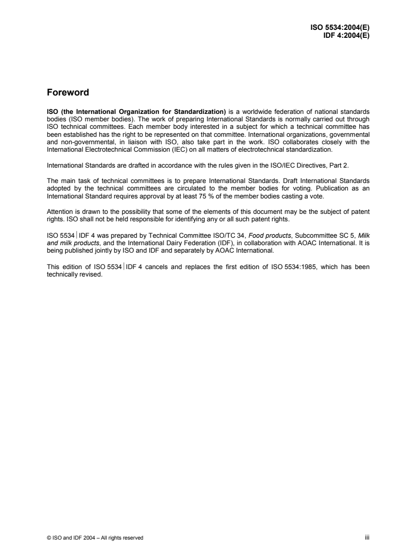 ISO 5534:2004 - Cheese and processed cheese — Determination of the total solids content (Reference method)
Released:5/13/2004