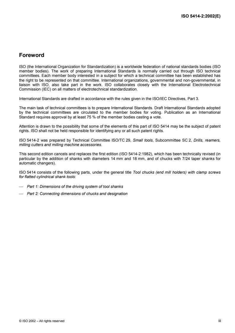 ISO 5414-2:2002 - Tool chucks (end mill holders) with clamp screws for flatted cylindrical shank tools — Part 2: Connecting dimensions of chucks and designation
Released:10/25/2002
