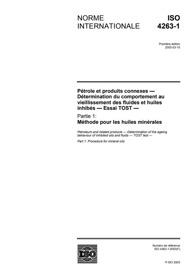 ISO 4263-1:2003 - Pétrole et produits connexes -- Détermination du comportement au  vieillissement des fluides et huiles inhibées -- Essai TOST
