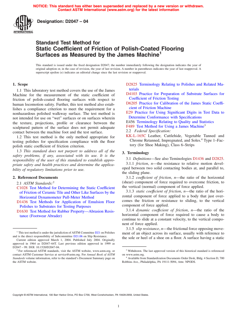 ASTM D2047-04 - Standard Test Method for Static Coefficient of Friction of Polish-Coated Flooring Surfaces as Measured by the James Machine