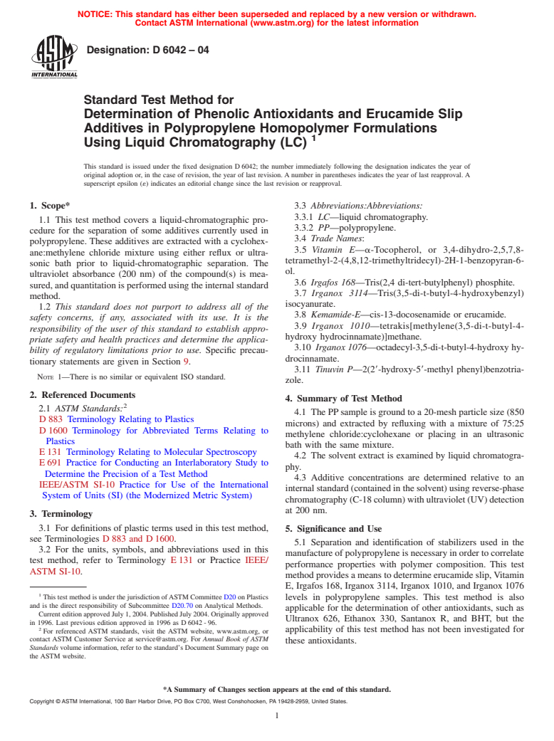 ASTM D6042-04 - Standard Test Method for Determination of Phenolic Antioxidants and Erucamide Slip Additives in Polypropylene Homopolymer Formulations Using Liquid Chromatography (LC)