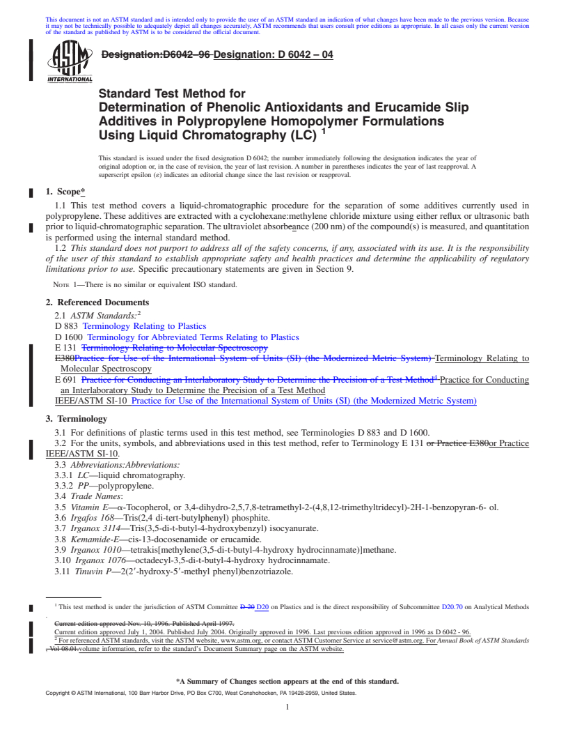 REDLINE ASTM D6042-04 - Standard Test Method for Determination of Phenolic Antioxidants and Erucamide Slip Additives in Polypropylene Homopolymer Formulations Using Liquid Chromatography (LC)