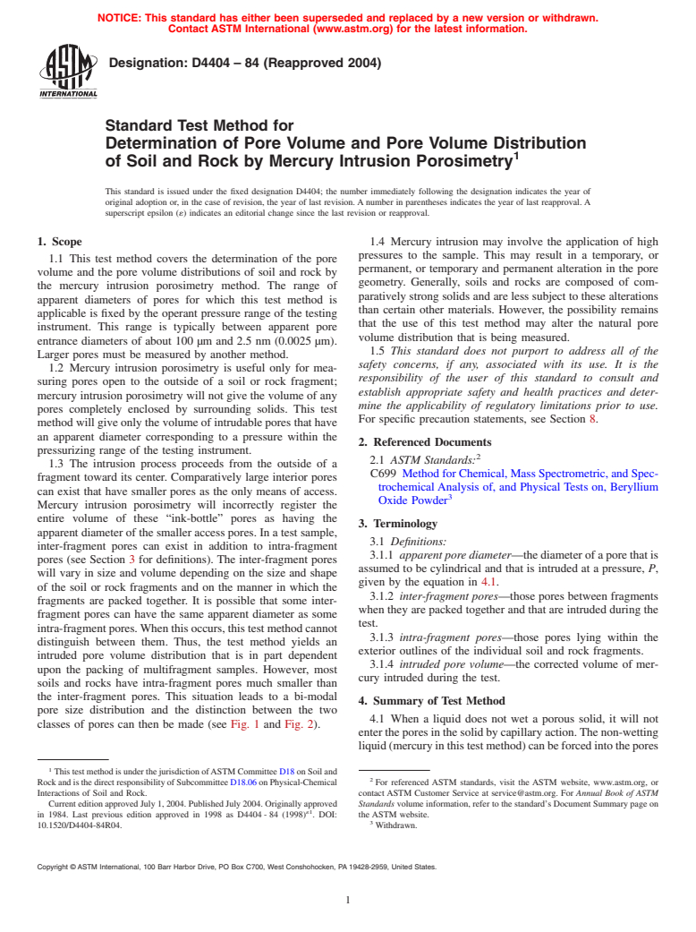 ASTM D4404-84(2004) - Standard Test Method for Determination of Pore Volume and Pore Volume Distribution of Soil and Rock by Mercury Intrusion Porosimetry