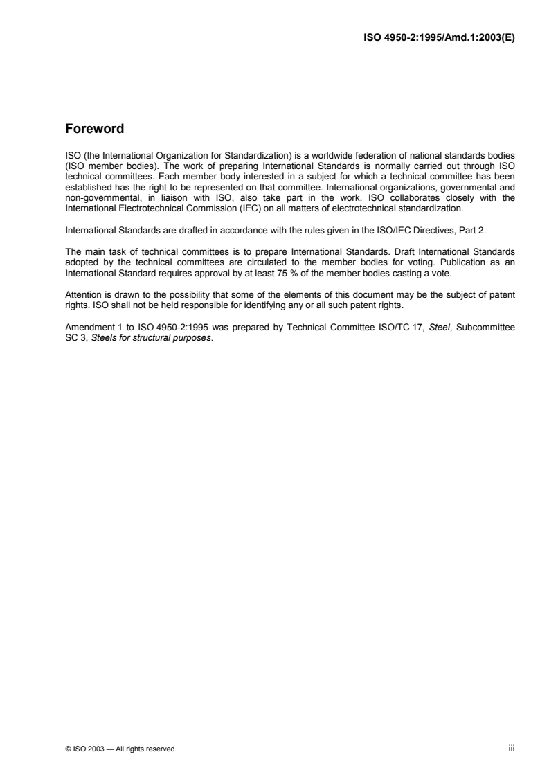 ISO 4950-2:1995/Amd 1:2003 - High yield strength flat steel products — Part 2: Products supplied in the normalized or controlled rolled condition — Amendment 1
Released:12/2/2003