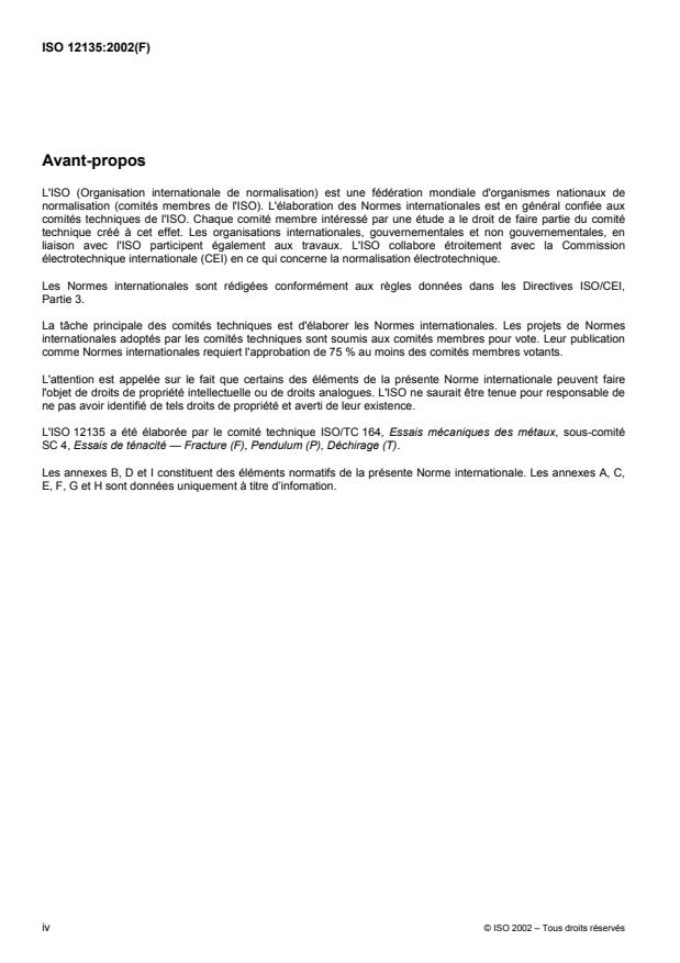 ISO 12135:2002 ISO 12135:2002 - Matériaux métalliques -- Méthode unifiée d'essai pour la détermination de la ténacité quasi statique - Page 4 preview