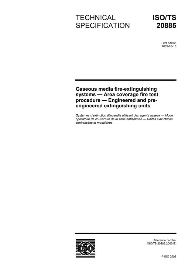ISO/TS 20885:2003 - Gaseous media fire-extinguishing systems -- Area coverage fire test procedure -- Engineered and pre-engineered extinguishing units