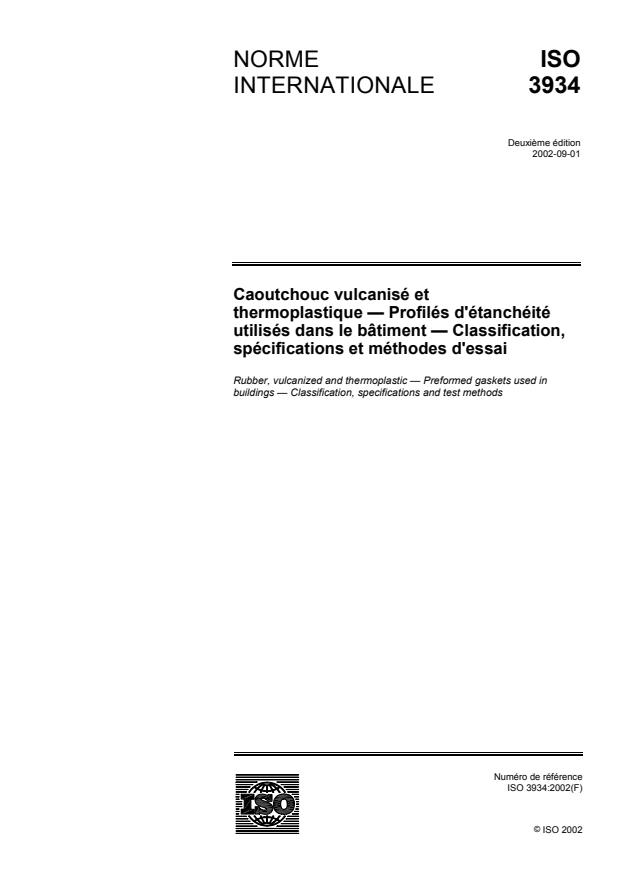 ISO 3934:2002 - Caoutchouc vulcanisé et thermoplastique -- Profilés d'étanchéité utilisés dans le bâtiment -- Classification, spécifications et méthodes d'essai