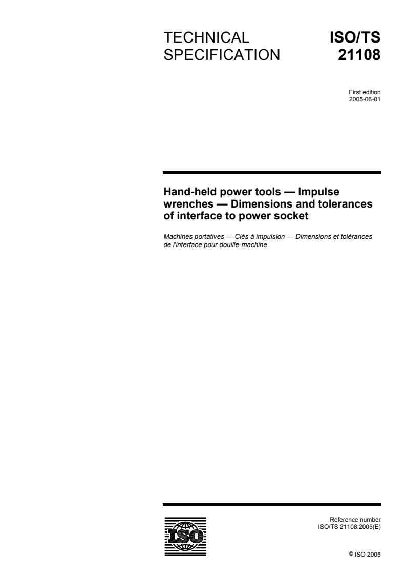 ISO/TS 21108:2005 - Hand-held power tools — Impulse wrenches — Dimensions and tolerances of interface to power socket
Released:6/8/2005