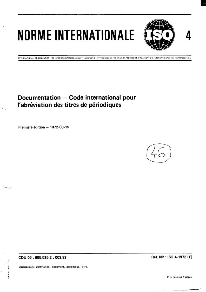 ISO 4:1972 - Documentation — International code for the abbreviation of titles of periodicals
Released:3/1/1972