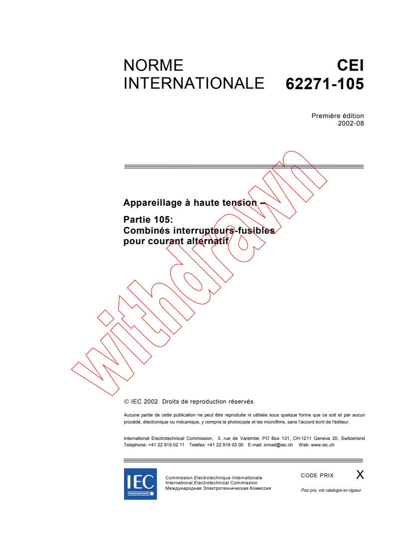 IEC 62271-105:2002 - Appareillage à haute tension - Partie 105: Combinés  interrupteurs-fusibles pour courant alternatif
Released:8/22/2002
