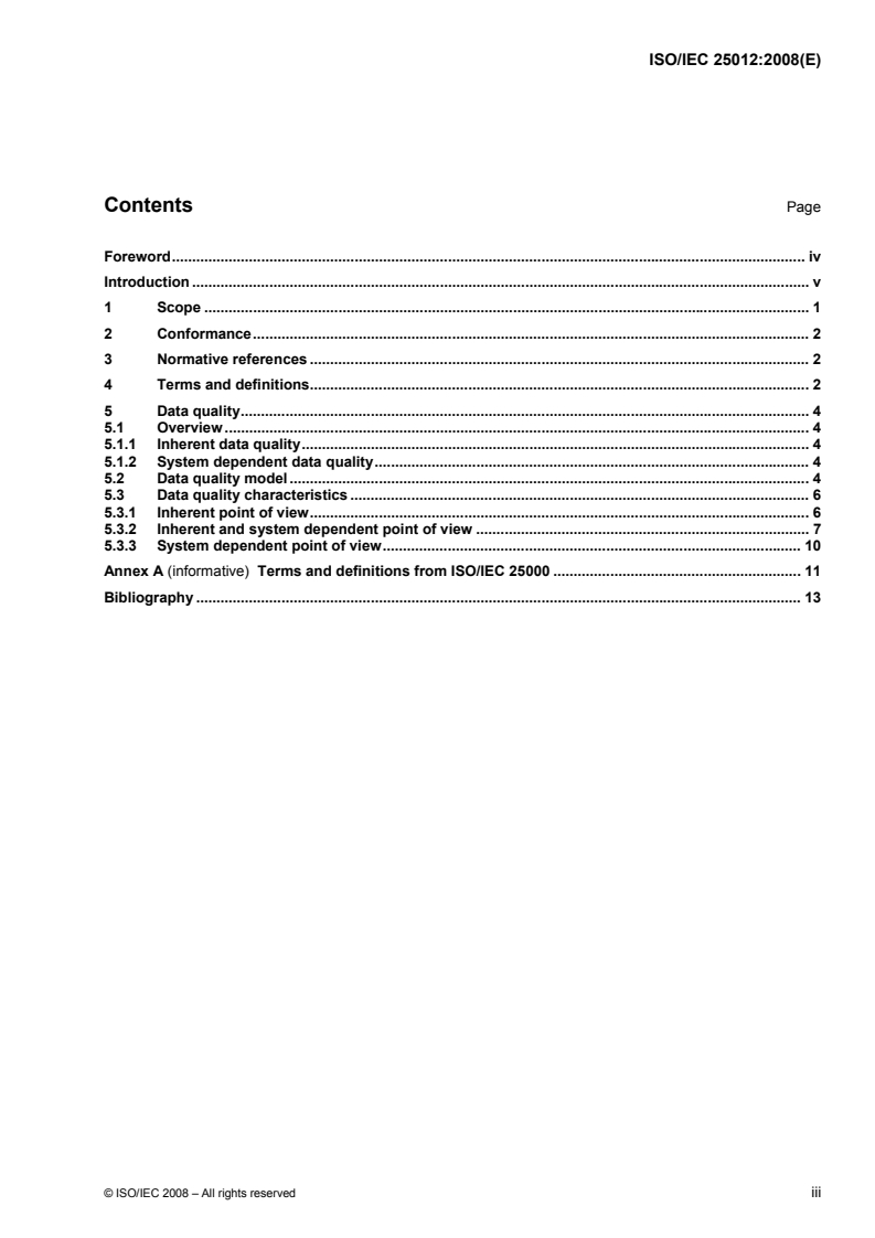 ISO/IEC 25012:2008 - Software engineering — Software product Quality Requirements and Evaluation (SQuaRE) — Data quality model
Released:12/3/2008