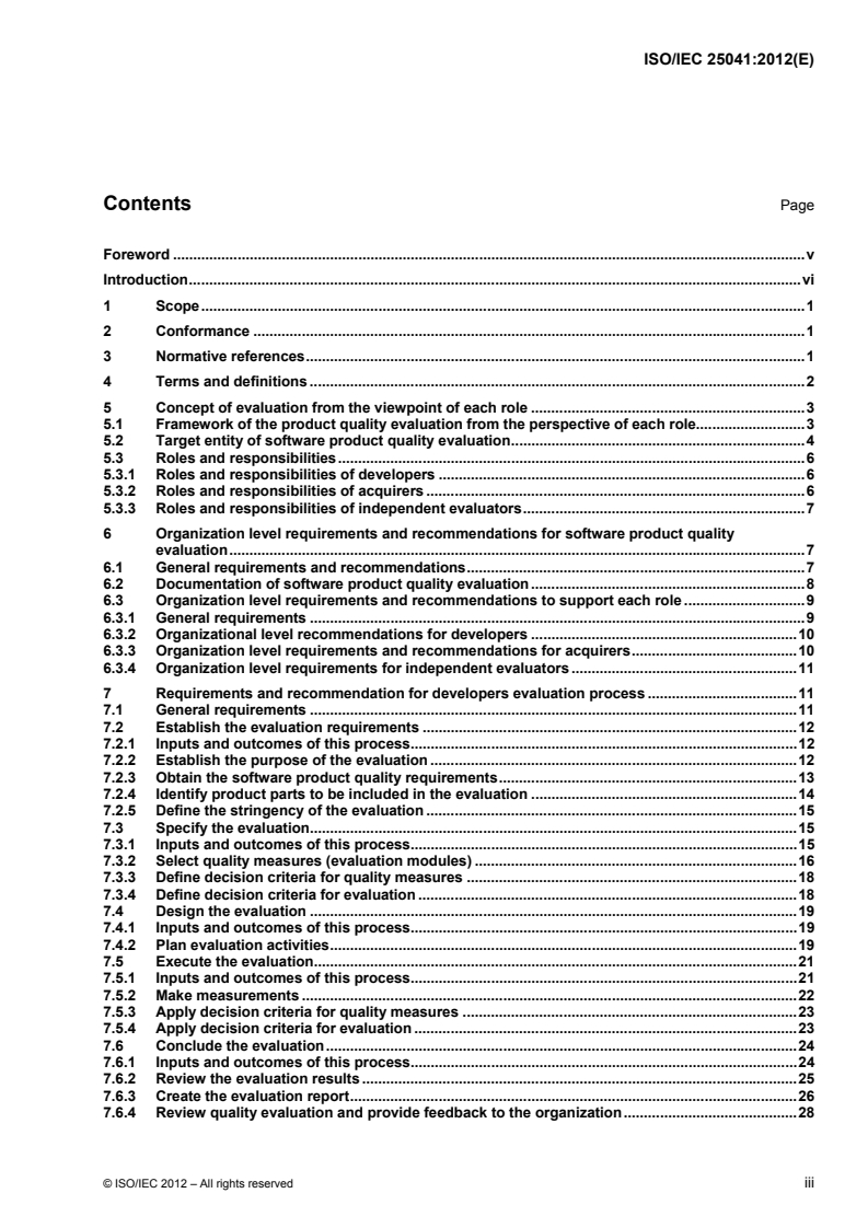 ISO/IEC 25041:2012 - Systems and software engineering — Systems and software Quality Requirements and Evaluation (SQuaRE) — Evaluation guide for developers, acquirers and independent evaluators
Released:10/9/2012