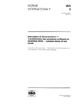 ISO 9:1995 - Information et documentation — Translittération des caractères cyrilliques en caractères latins — Langues slaves et non slaves
Released:23. 02. 1995 - Page 1 preview