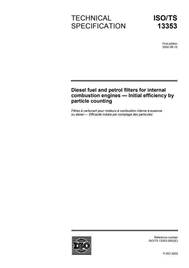 ISO/TS 13353:2002 - Diesel fuel and petrol filters for internal combustion engines -- Initial efficiency by particule counting