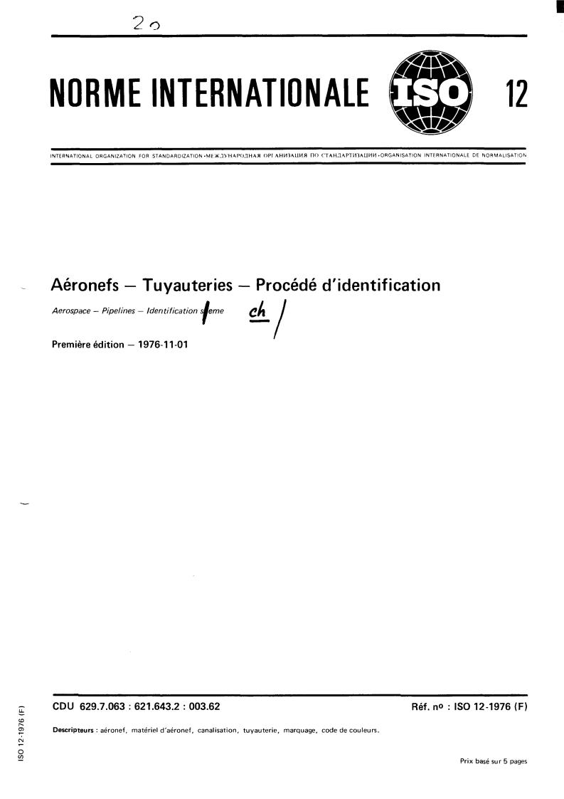 ISO 12:1976 - Aerospace — Pipelines — Identification scheme
Released:11/1/1976