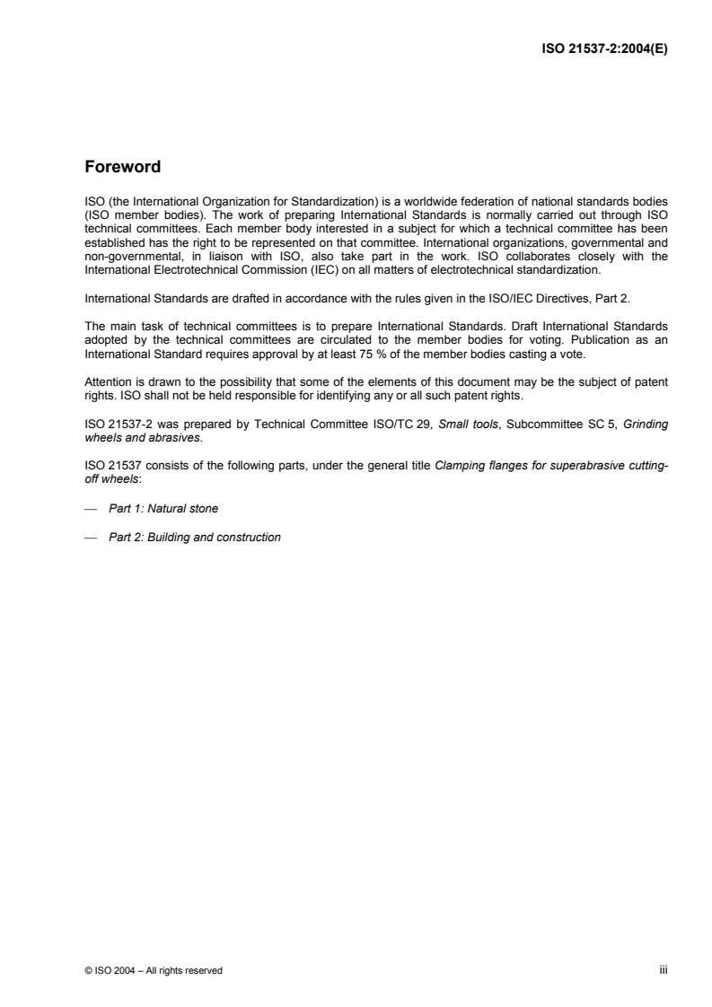 ISO 21537-2:2004 - Clamping flanges for superabrasive cutting-off wheels — Part 2: Building and construction
Released:10/12/2004