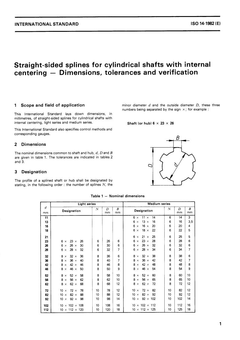 ISO 14:1982 - Straight-sided splines for cylindrical shafts with internal centering — Dimensions, tolerances and verification
Released:10/1/1982