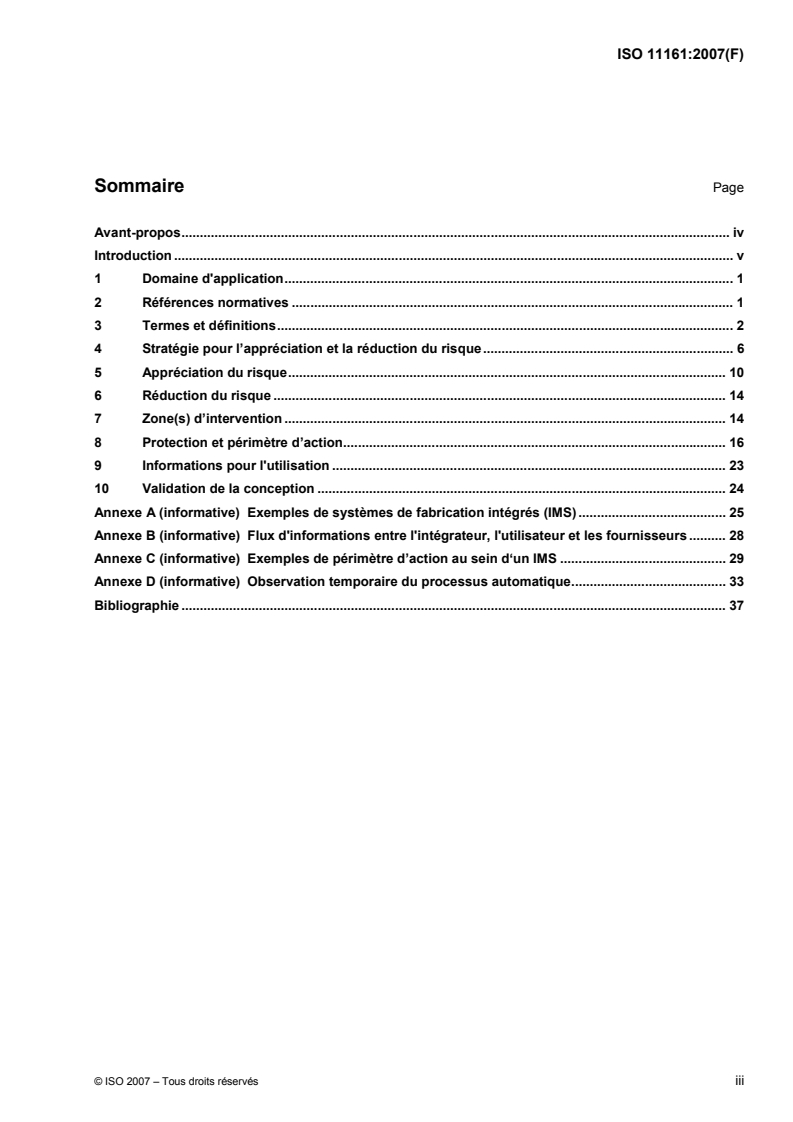 ISO 11161:2007 ISO 11161:2007 - Sécurité des machines — Systèmes de fabrication intégrés — Prescriptions fondamentales
Released:8/7/2007 - Page 3 preview