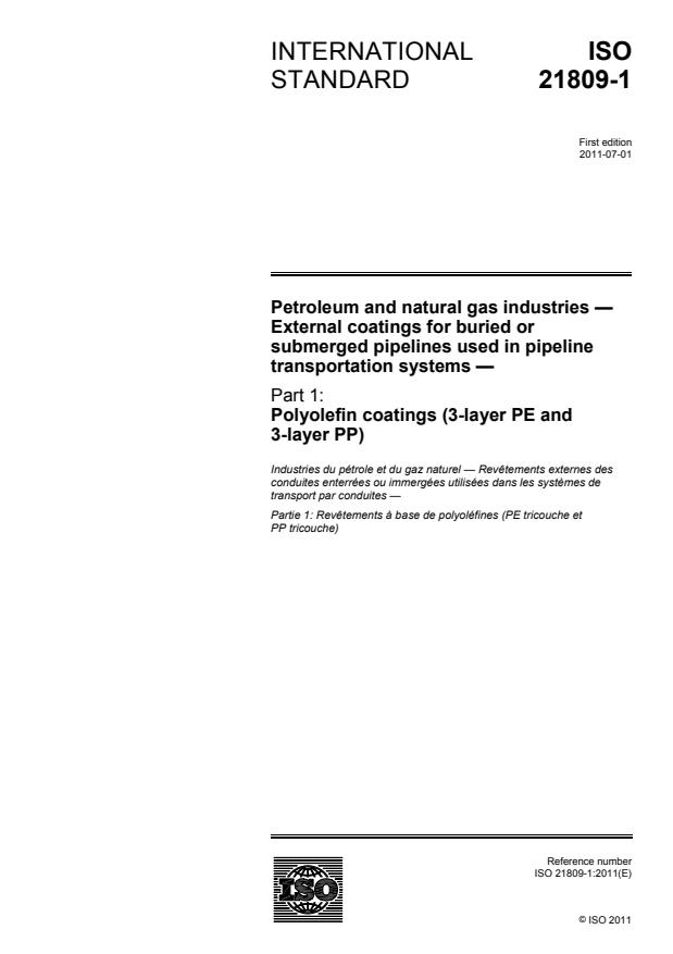 ISO 21809-1:2011 - Petroleum and natural gas industries -- External coatings for buried or submerged pipelines used in pipeline transportation systems