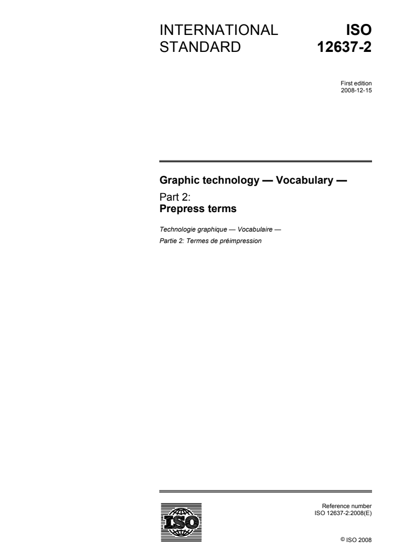 ISO 12637-2:2008 - Graphic technology — Vocabulary — Part 2: Prepress terms
Released:1. 12. 2008
