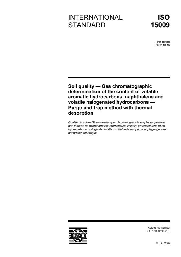 ISO 15009:2002 - Soil quality -- Gas chromatographic determination of the content of volatile aromatic hydrocarbons, naphthalene and volatile halogenated hydrocarbons -- Purge-and-trap method with thermal desorption