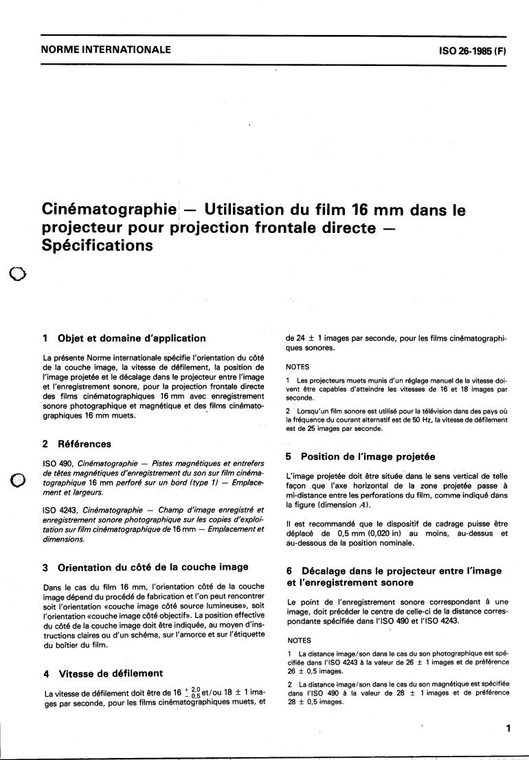 ISO 26:1985 - Cinematography — Projector usage of 16 mm motion-picture films for direct front projection — Specifications
Released:6/6/1985