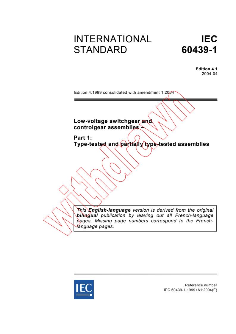 IEC 60439-1:1999+AMD1:2004 CSV - Low-voltage switchgear and controlgear assemblies - Part 1: Type-tested and partially type-tested assemblies
Released:4/19/2004