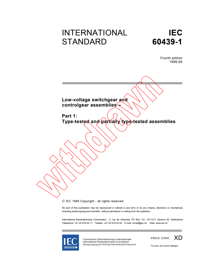 IEC 60439-1:1999 - Low-voltage switchgear and controlgear assemblies - Part 1: Type-tested and partially type-tested assemblies
Released:9/30/1999