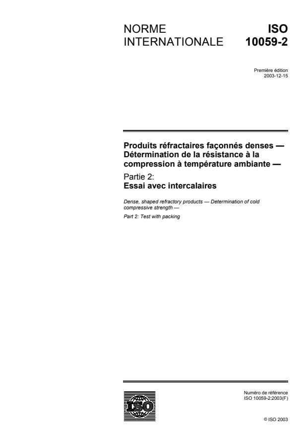 ISO 10059-2:2003 - Produits réfractaires façonnés denses -- Détermination de la résistance a la compression a température ambiante