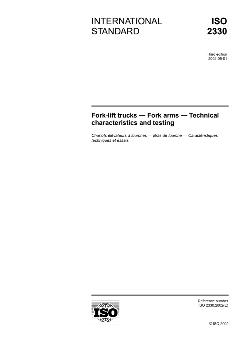 ISO 2330:2002 - Fork-lift trucks — Fork arms — Technical characteristics and testing
Released:6/6/2002