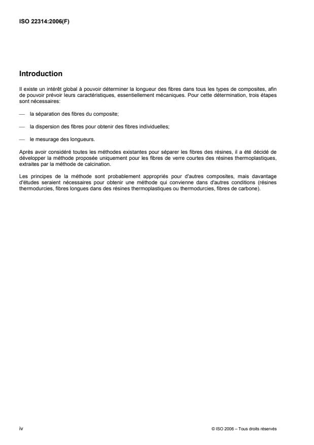 ISO 22314:2006 ISO 22314:2006 - Plastiques -- Produits renforcés de fibres de verre -- Détermination de la longueur des fibres - Page 4 preview