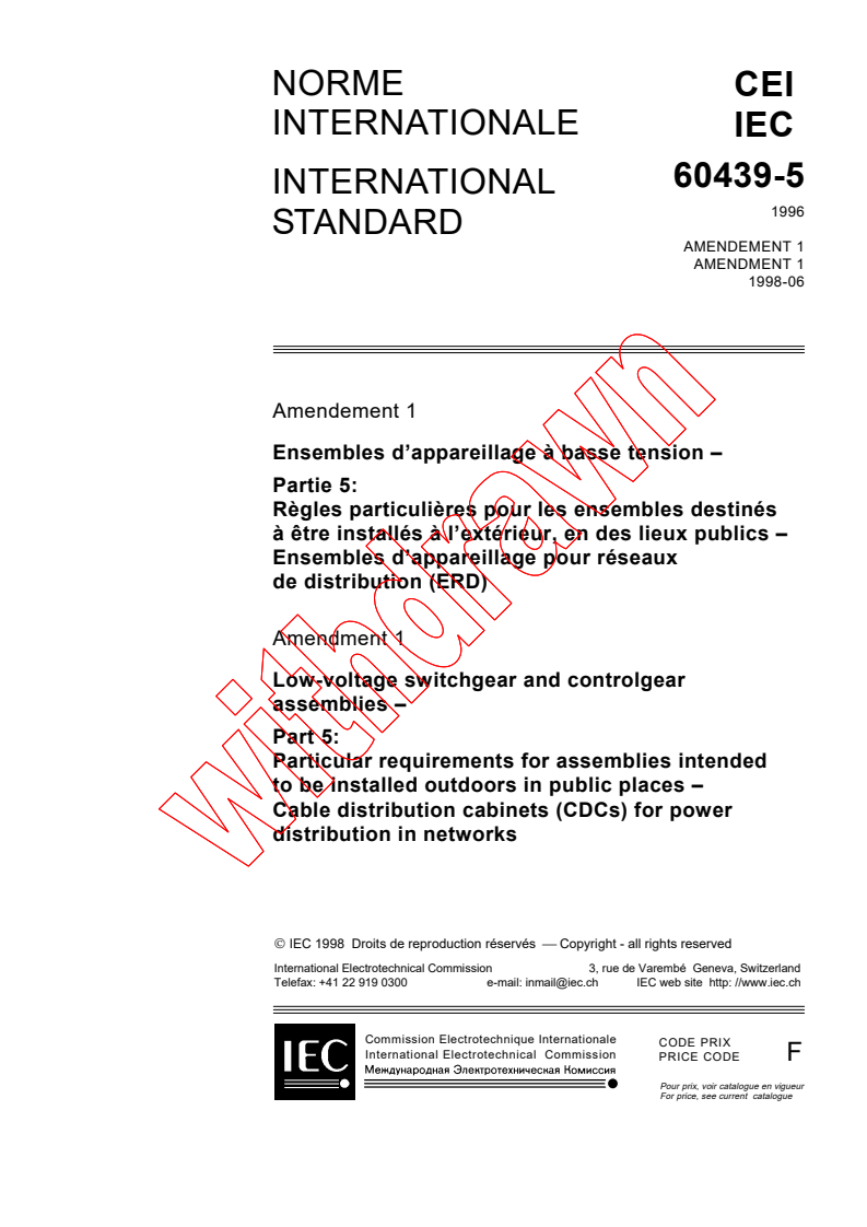 IEC 60439-5:1996/AMD1:1998 - Amendment 1 - Low-voltage switchgear and controlgear assemblies - Part 5: Particular requirements for assemblies intended to be installed outdoors in public places - Cable distribution cabinets (CDCs) for power distribution in networks
Released:6/19/1998
Isbn:2831844061