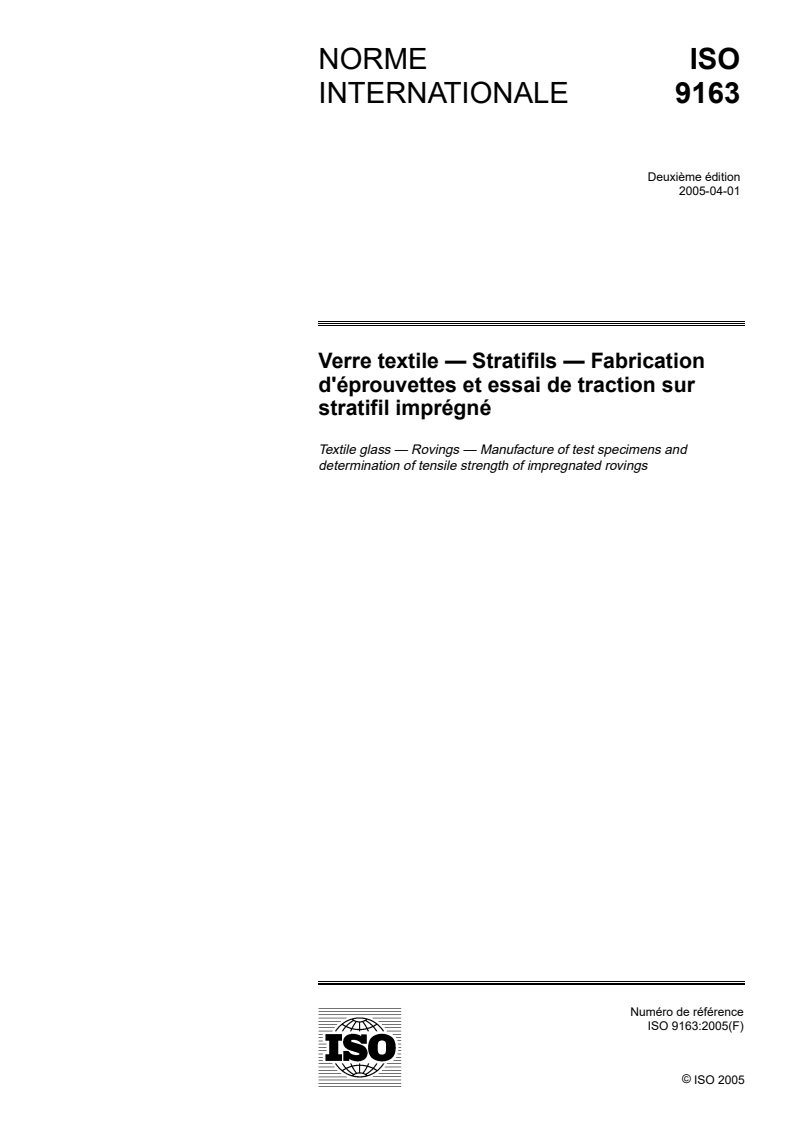 ISO 9163:2005 - Verre textile — Stratifils — Fabrication d'éprouvettes et essai de traction sur stratifil imprégné
Released:4/6/2005