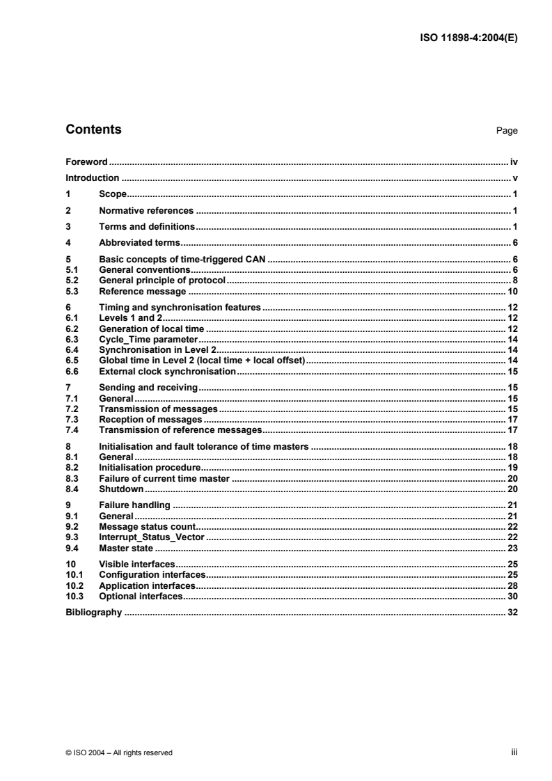 ISO 11898-4:2004 - Road vehicles — Controller area network (CAN) — Part 4: Time-triggered communication
Released:8/5/2004