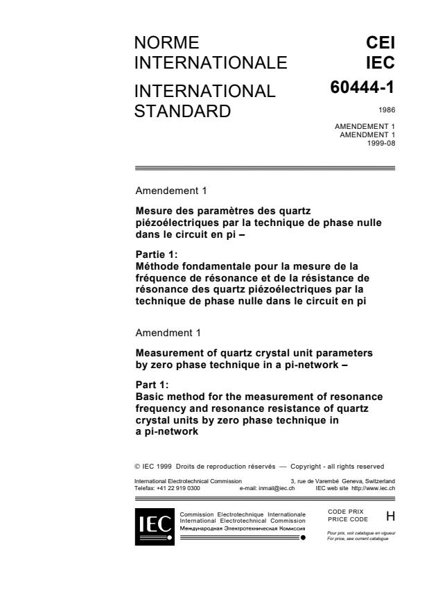 IEC 60444-1:1986/AMD1:1999 - Amendment 1 - Measurement of quartz crystal unit parameters by zero phase technique in a pi-network. Part 1: Basic method for the measurement of resonance frequency and resonance resistance of quartz crystal units by zero phase technique in a pi-network