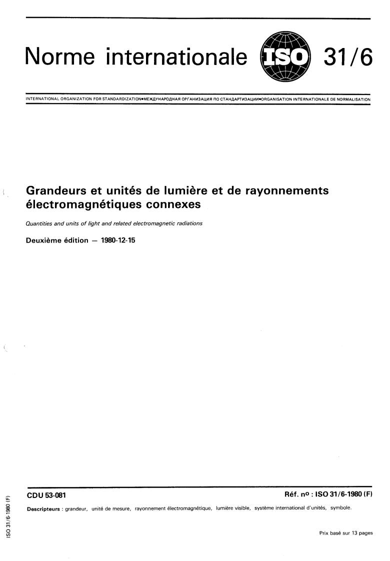 ISO 31-6:1980 - Quantities and units of light and related electromagnetic radiations
Released:12/1/1980