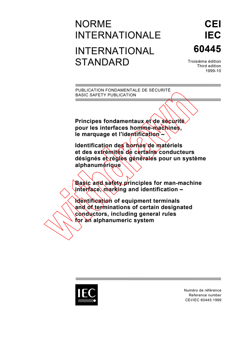 IEC 60445:1999 - Basic and safety principles for man-machine interface, marking and identification - Identification of equipment terminals and of terminations of certain designated conductors, including general rules for an alphanumeric system
Released:10/29/1999
Isbn:2831849667