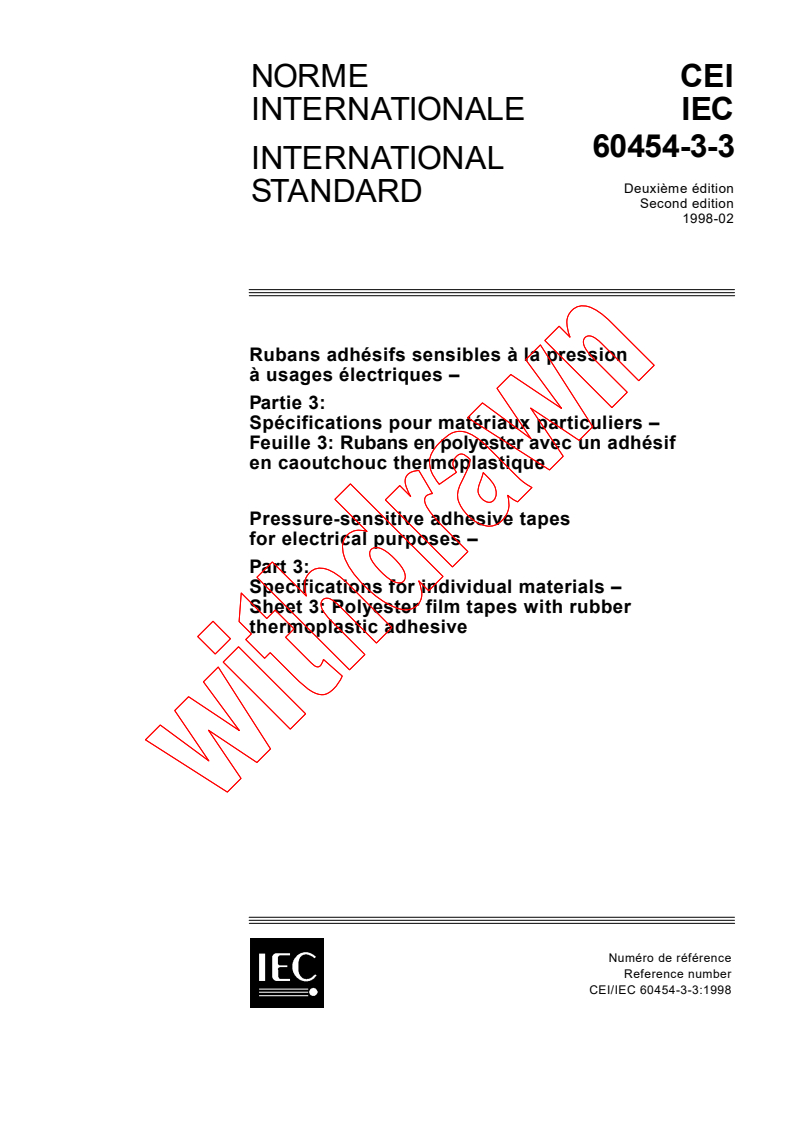 IEC 60454-3-3:1998 - Pressure-sensitive adhesive tapes for electrical purposes - Part 3: Specifications for individual materials - Sheet 3: Polyester film tapes with rubber thermoplastic adhesive
Released:2/19/1998
Isbn:2831842883