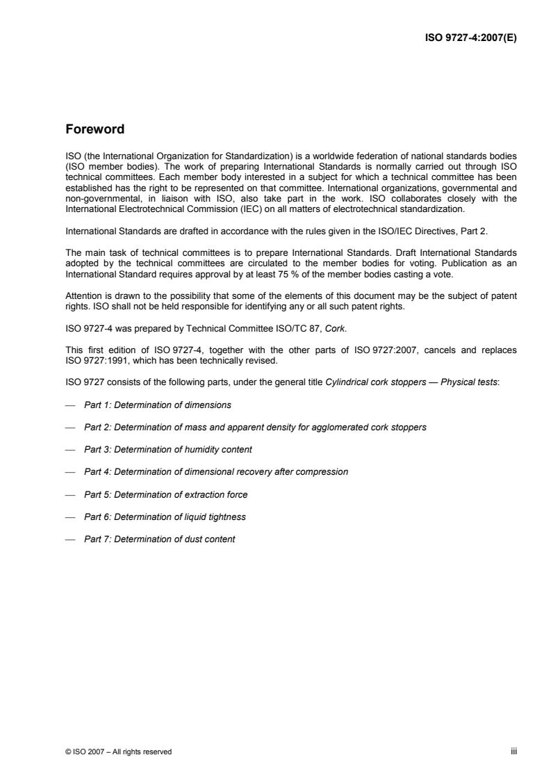 ISO 9727-4:2007 - Cylindrical cork stoppers — Physical tests — Part 4: Determination of dimensional recovery after compression
Released:5/16/2007